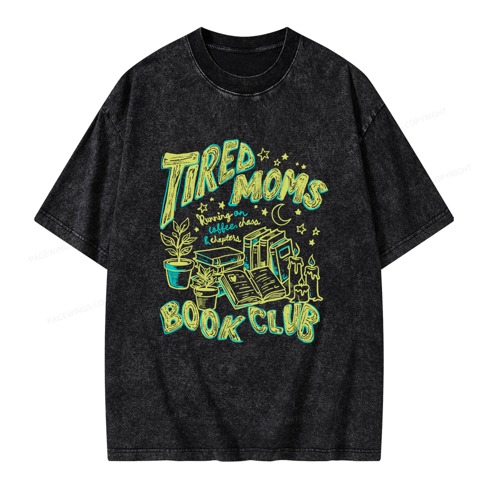 Pagewings Tired Moms Book Club Unisex Washed T-shirt