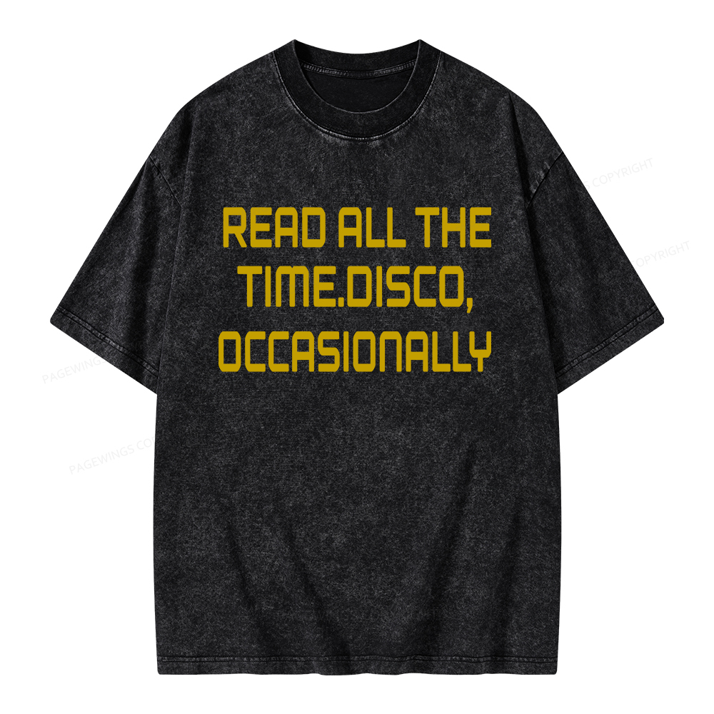 Pagewings Read All The Time Disco Occasionally Unisex Washed T-shirt