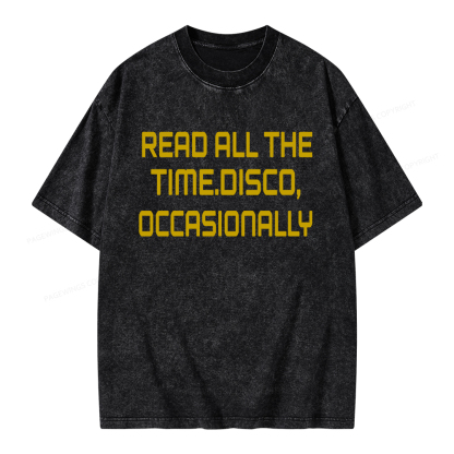 Pagewings Read All The Time Disco Occasionally Unisex Washed T-shirt