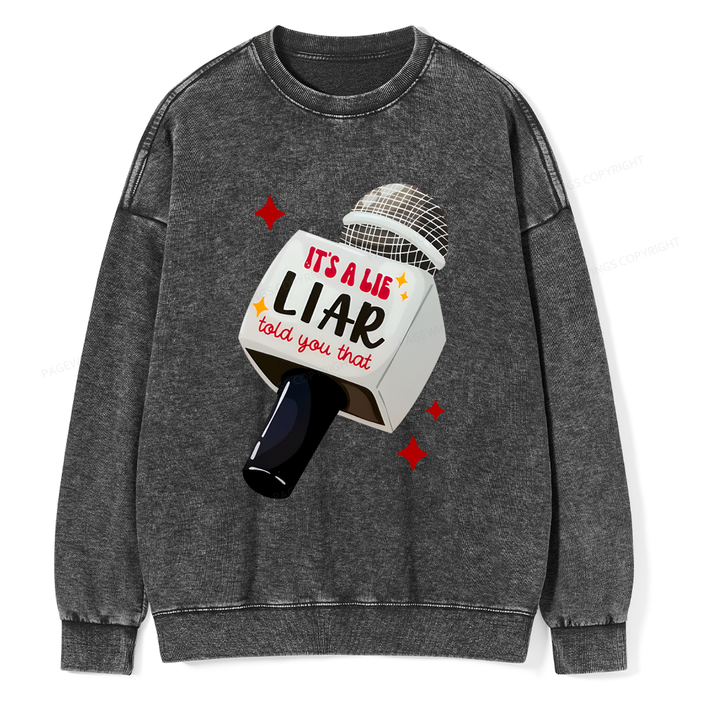 Pagewings It's A Lie Liar Told You That Washed Sweatshirt