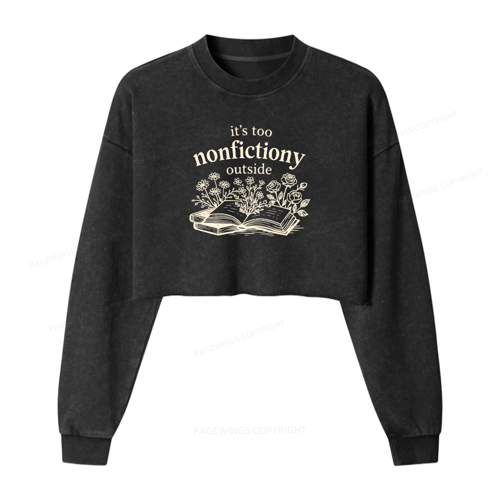 Pagewings It's Too Nonfictiony Outside Washed Crop Sweatshirt