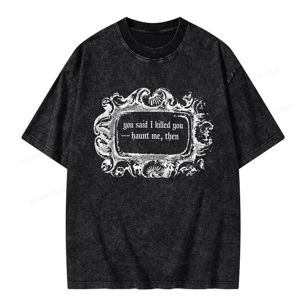 Pagewings Haunt Me Then Unisex Washed T-shirt