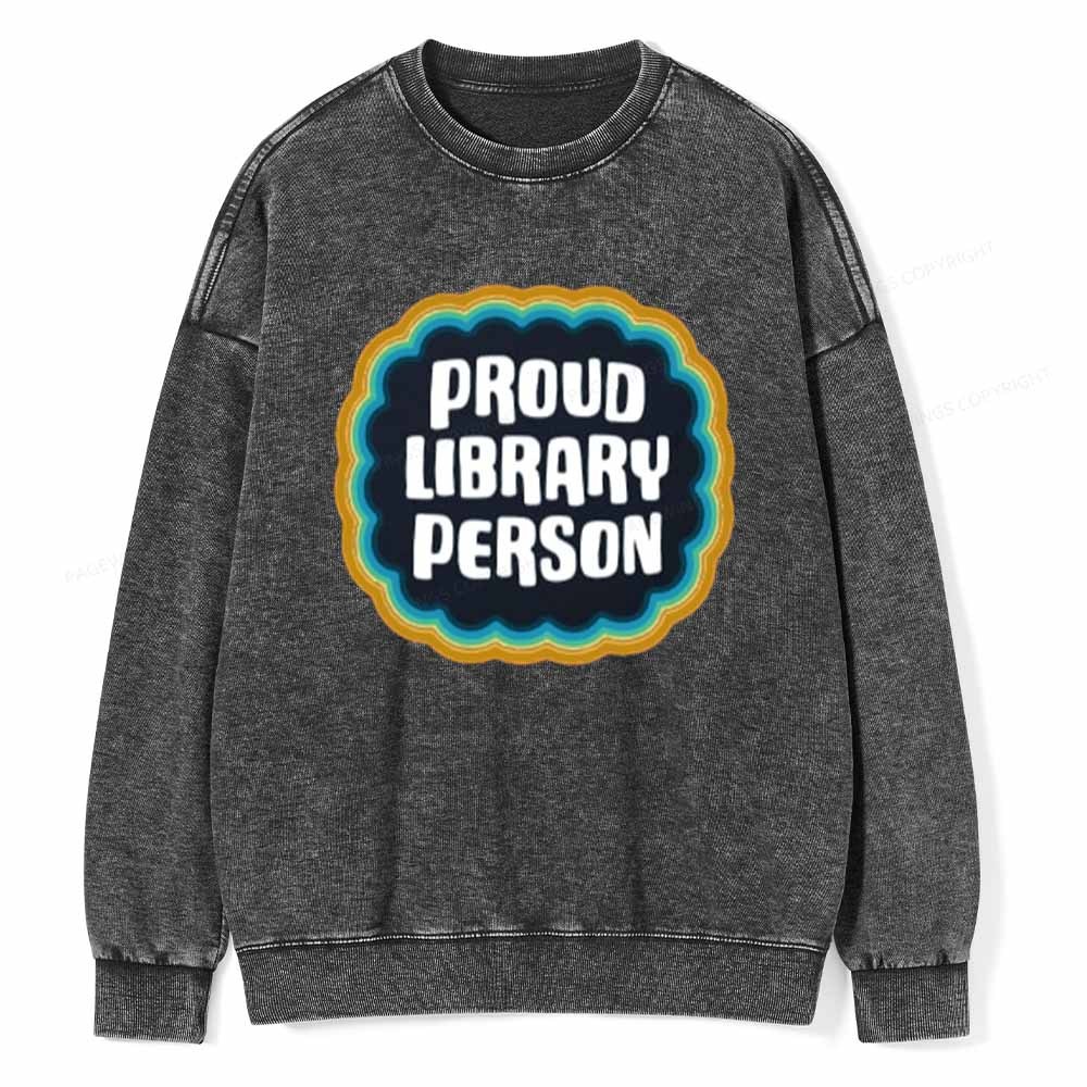 Pagewings Proud Library Person T-Shirt Unisex Washed Sweatshirt