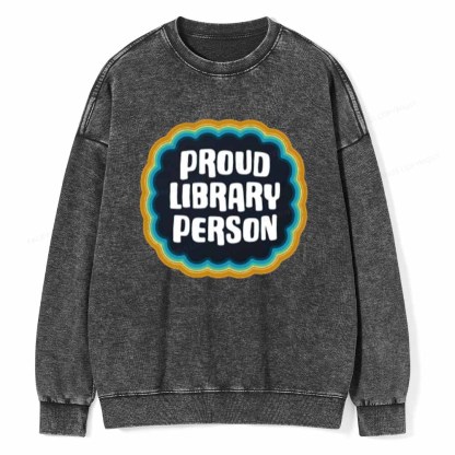 Pagewings Proud Library Person T-Shirt Unisex Washed Sweatshirt