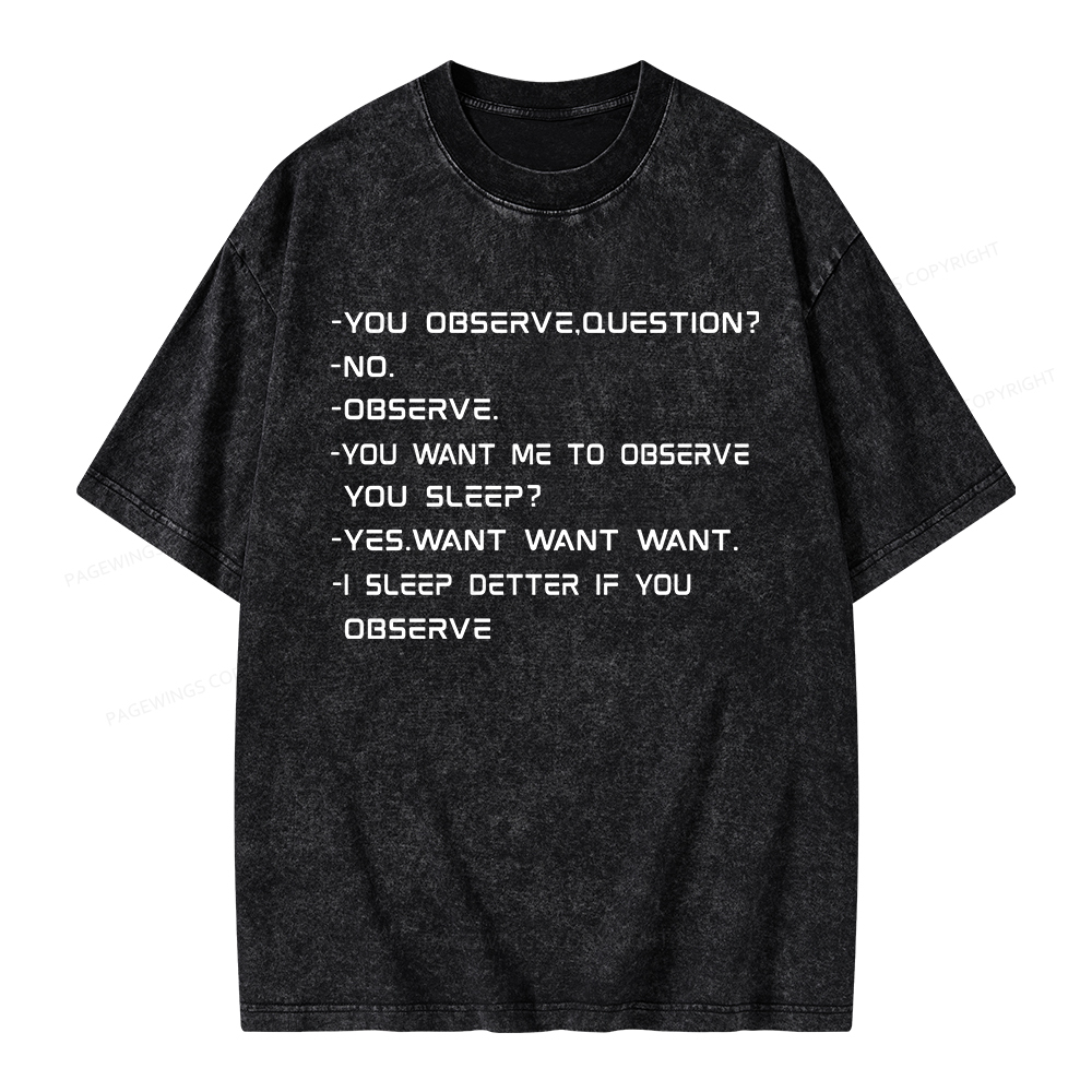 Pagewings You Observe Question Unisex Washed T-shirt