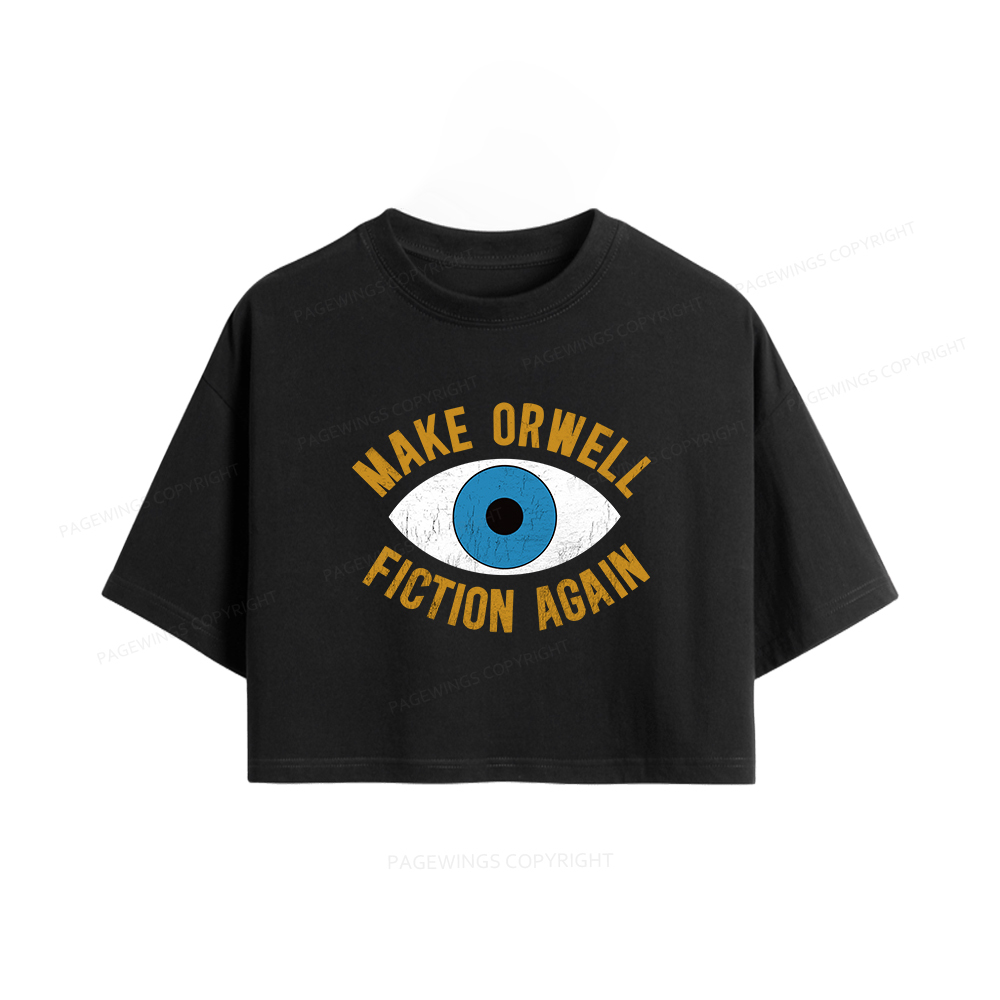 Pagewings Make Orwell Fiction Again Women Crop Tops