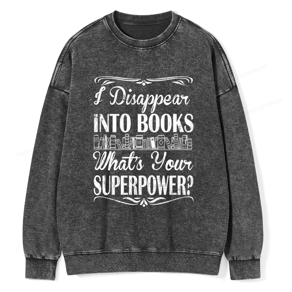 Pagewings I Disappear Into Books Unisex Washed Sweatshirt