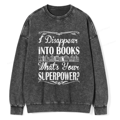 Pagewings I Disappear Into Books Unisex Washed Sweatshirt