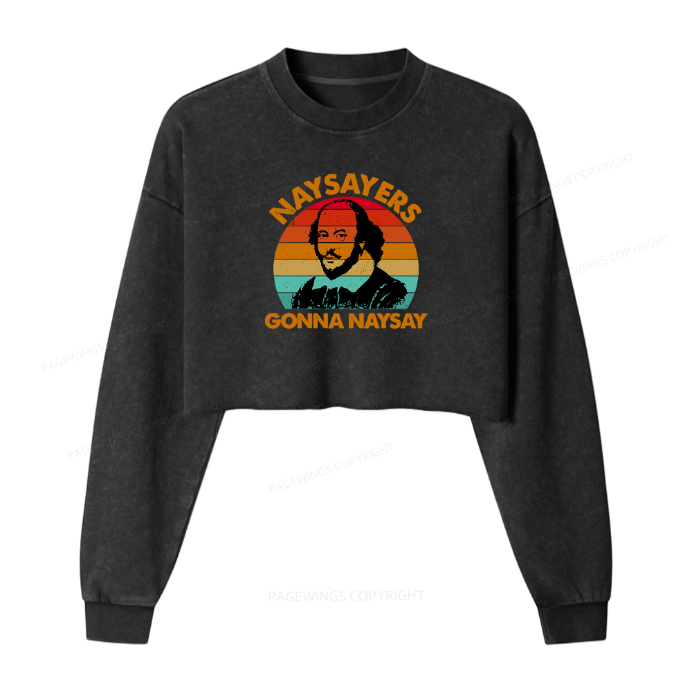 Pagewings Naysayers Gonna Naysay Washed Crop Sweatshirt