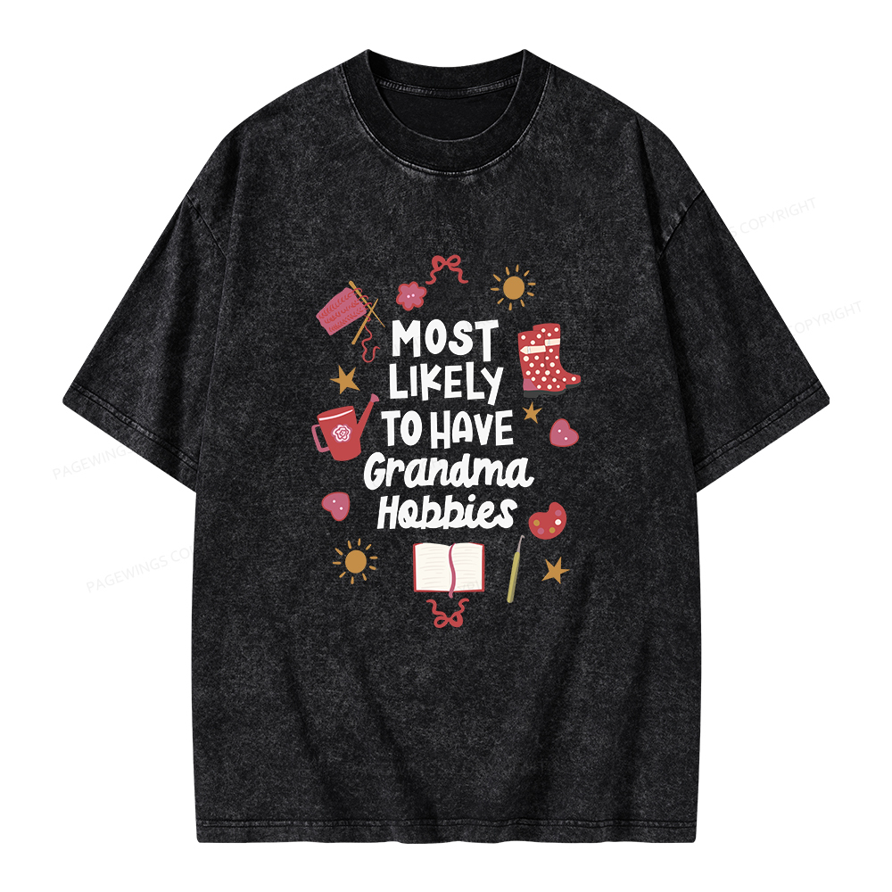 Pagewings Most Likely To Have Grandma Hobbies Unisex Washed T-shirt