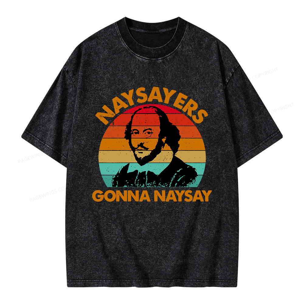 Pagewings Naysayers Gonna Naysay Unisex Washed T-shirt