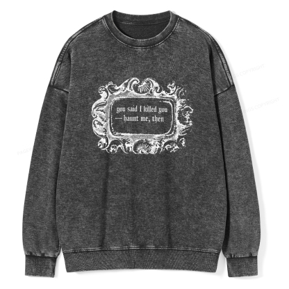 Pagewings Haunt Me Then Unisex Washed Sweatshirt