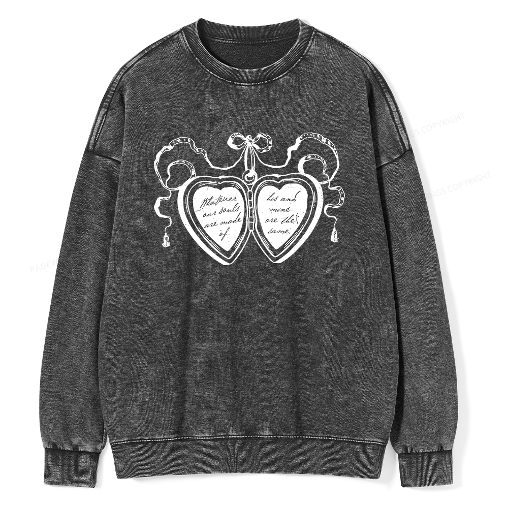 Pagewings Whatever Our Souls Are Made Of Unisex Washed Sweatshirt