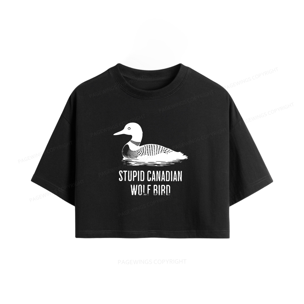 Pagewings Stupid Canadian Wolf Bird Women Crop Tops