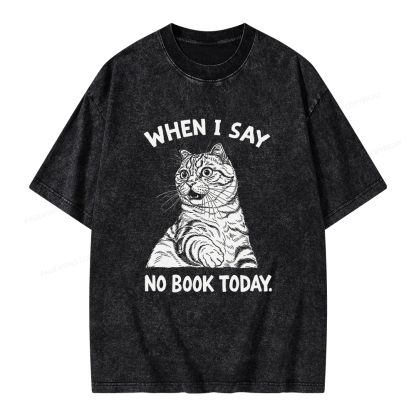 Pagewings When I Say No Book Today Unisex Washed T-shirt