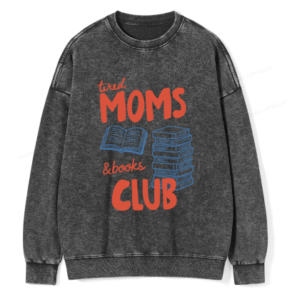 Pagewings Tired Moms Books Club Unisex Washed Sweatshirt