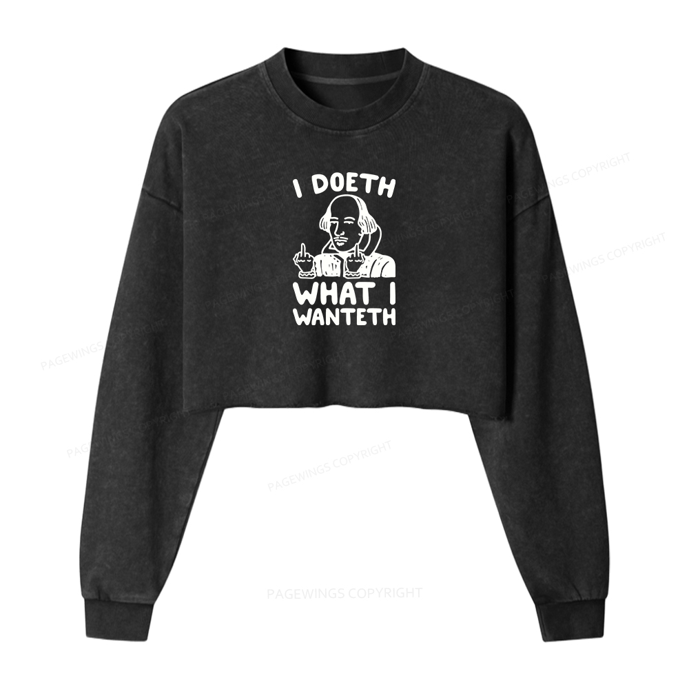 Pagewings I Doeth What I Wanteth Washed Crop Sweatshirt