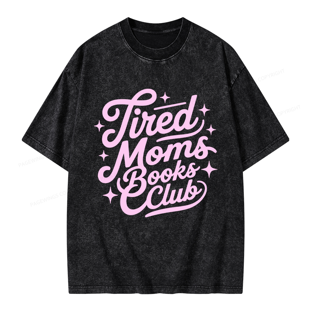 Pagewings Tired Moms Books Club Unisex Washed T-shirt
