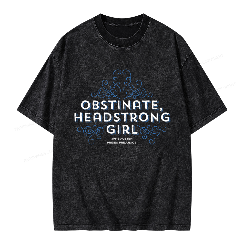 Pagewings Obstinate Headstrong Girl Unisex Washed T-shirt