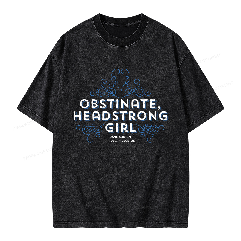 Pagewings Obstinate Headstrong Girl Unisex Washed T-shirt