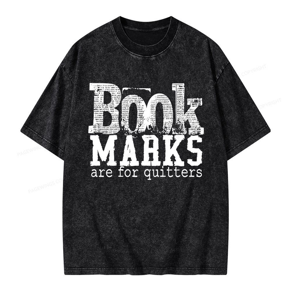 Pagewings Book Marks Are For Quitters Unisex Washed T-shirt