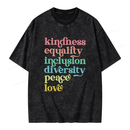 Pagewings Kindness Equality Inclusion Diversity Peace Love Unisex Washed T-shirt