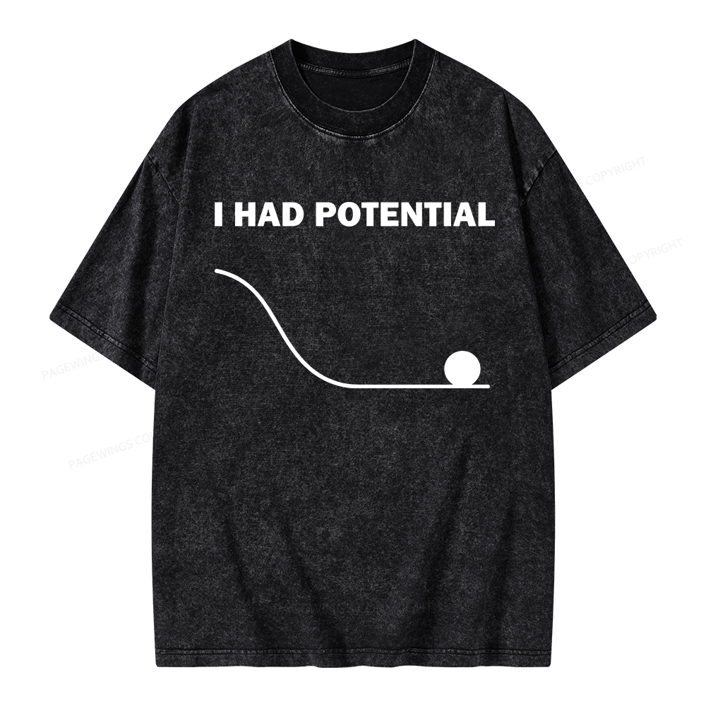 Pagewings I Had Potential Unisex Washed T-shirt
