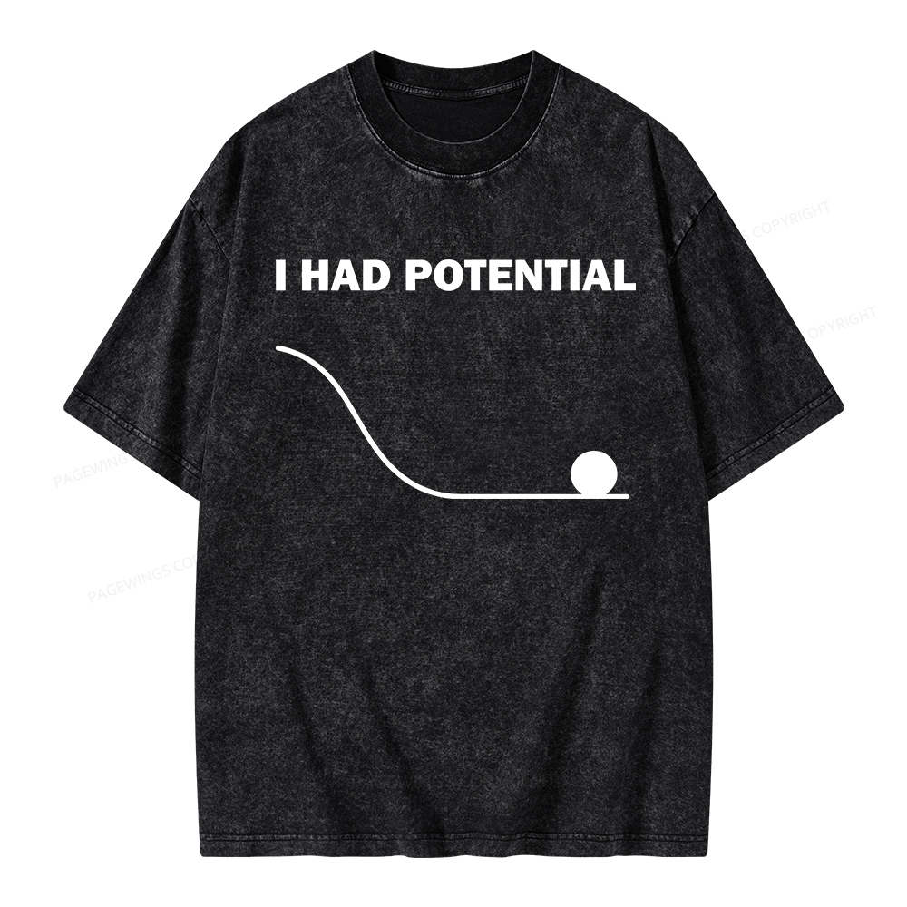 Pagewings I Had Potential Unisex Washed T-shirt