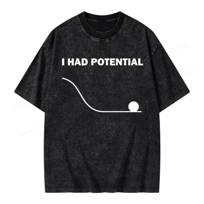 Pagewings I Had Potential Unisex Washed T-shirt