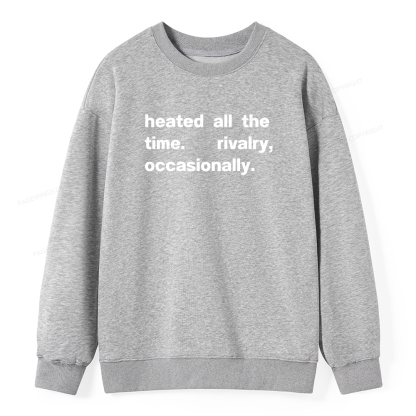 Pagewings The Time Rivalry Occasionally Unisex Classic Sweatshirt