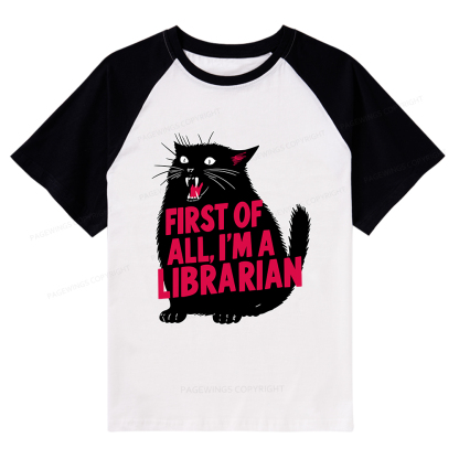Pagewings First of All I'm a Librarian Raglan T-shirt