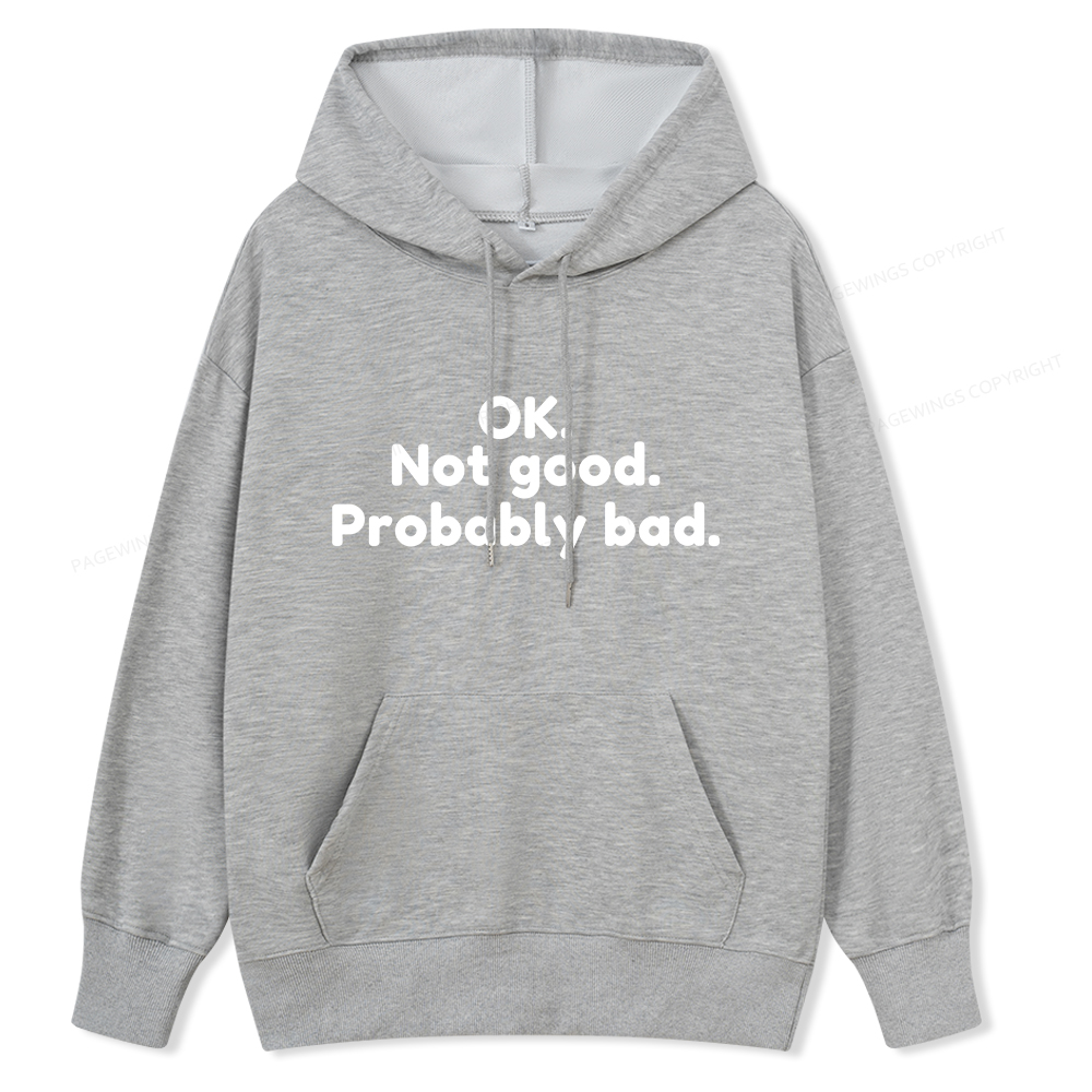 Pagewings Ok Not Good Probably Bad Unisex Classic Hoodie