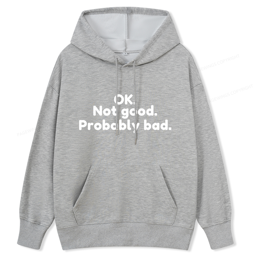 Pagewings Ok Not Good Probably Bad Unisex Classic Hoodie