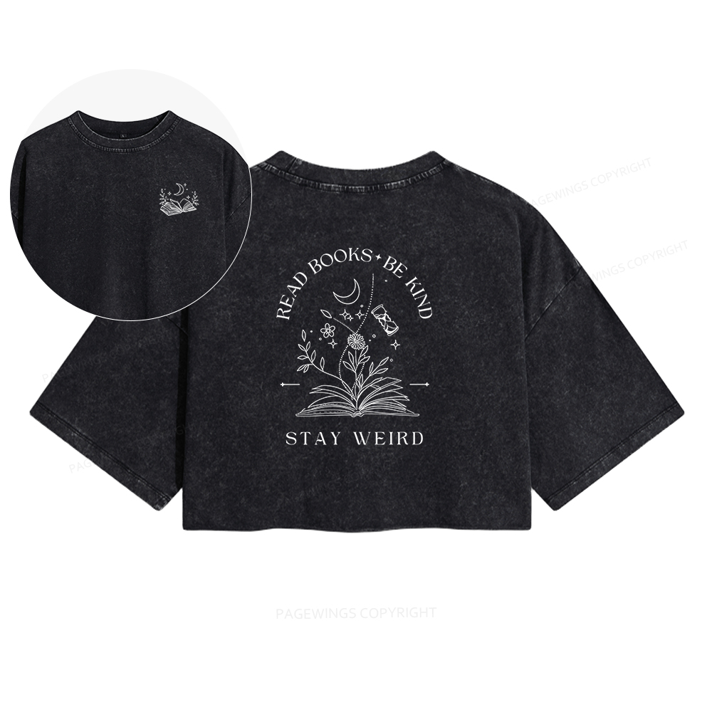 Pagewings Read Books Be Kind Stay Weird Women's Washed Cropped T-shirt