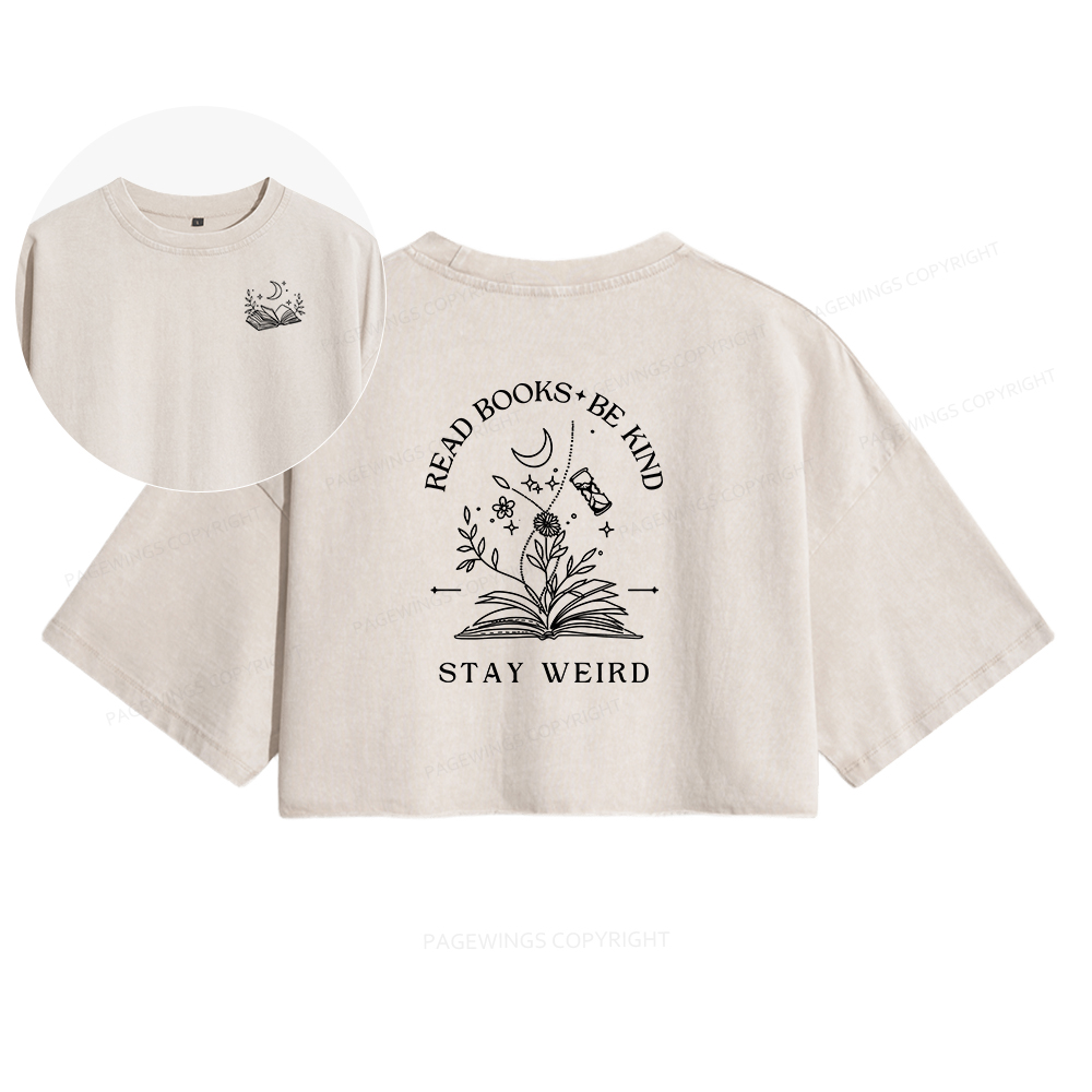 Pagewings Read Books Be Kind Stay Weird Women's Washed Cropped T-shirt