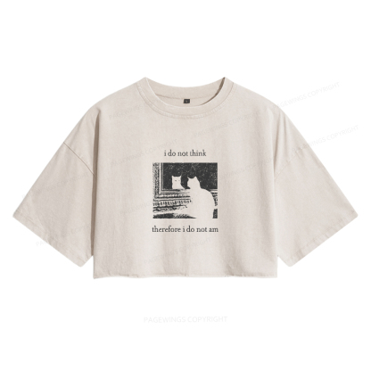 Pagewings I Do Not Think Therefore I Do Not Am Women's Washed Cropped T-shirt