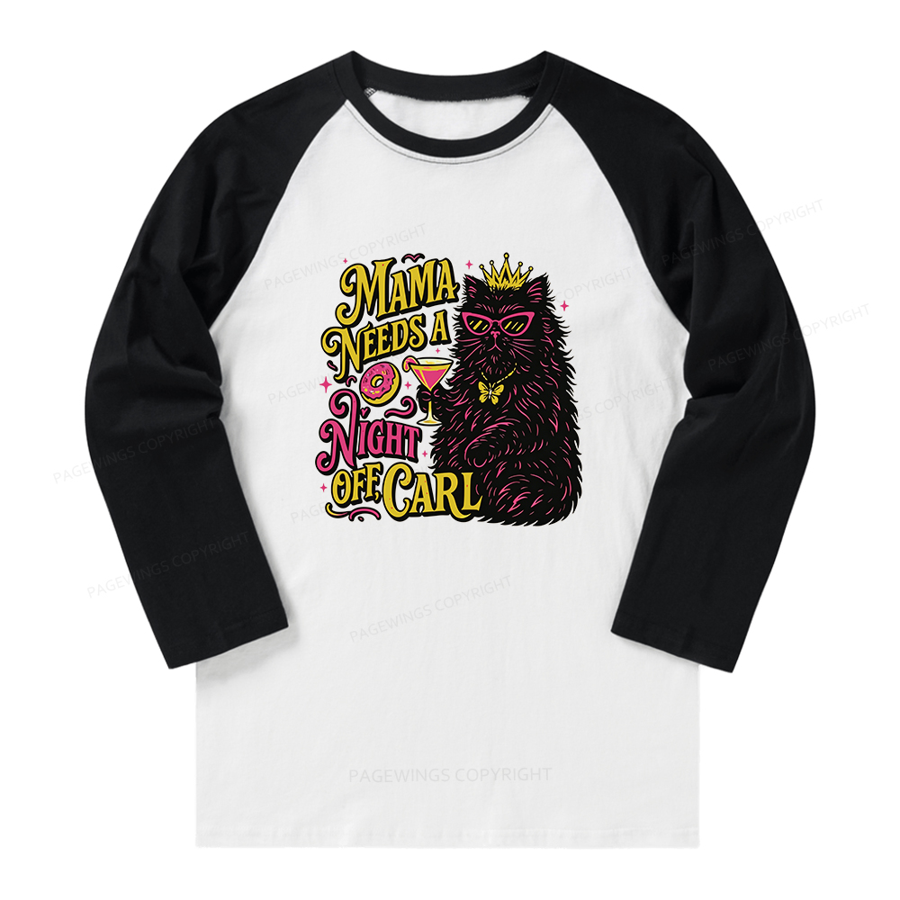 Pagewings Mama Needs A Night Off Long Sleeve Raglan T-shirt