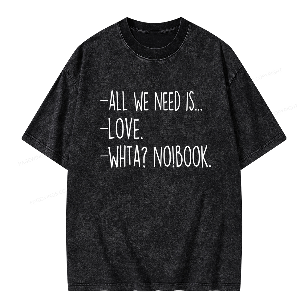 Pagewings We Need Love And Books Unisex Washed T-shirt