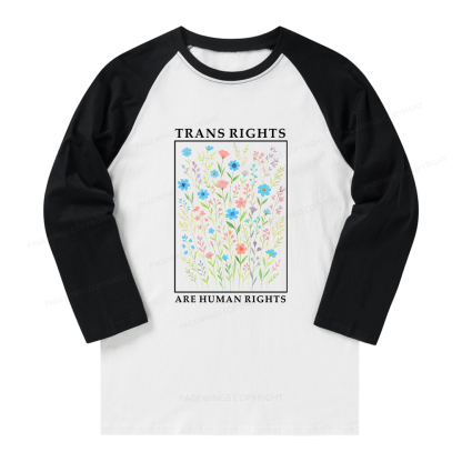 Pagewings Trans Rights Are Human Rights Long Sleeve Raglan T-shirt
