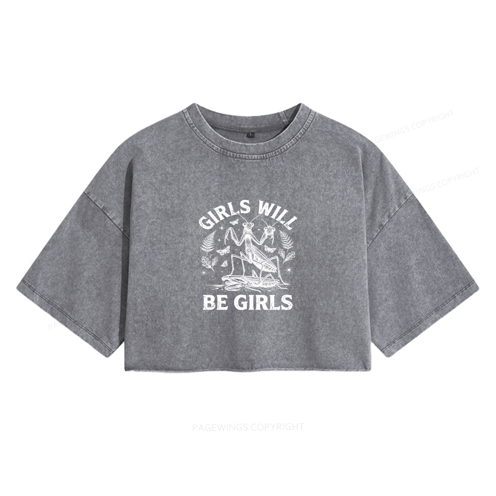 Pagewings Girls Will Be Girls Women's Washed Cropped T-shirt