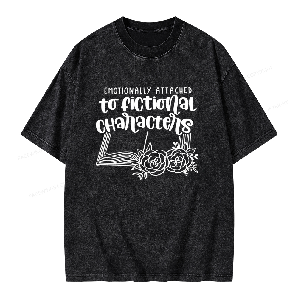Pagewings Emotionally Attached To Fictional Characters Unisex Washed T-shirt