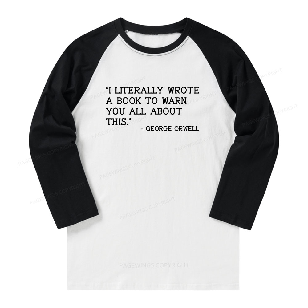 Pagewings I Literally Wrote A Book To Warn Long Sleeve Raglan T-shirt