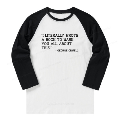 Pagewings I Literally Wrote A Book To Warn Long Sleeve Raglan T-shirt