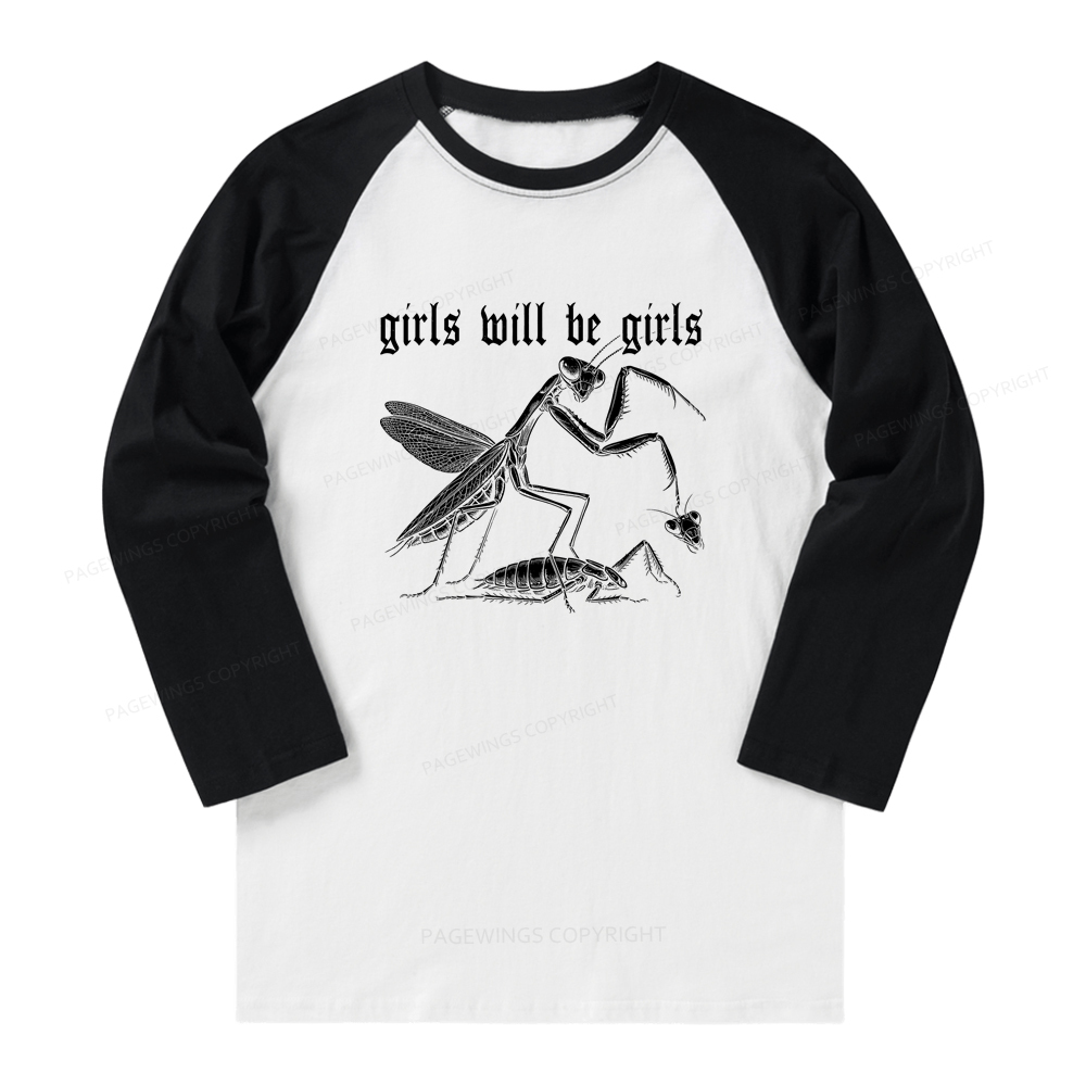 Pagewings Girls Will Be Girls Long Sleeve Raglan T-shirt