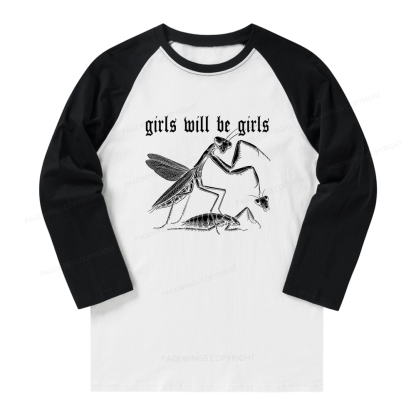 Pagewings Girls Will Be Girls Long Sleeve Raglan T-shirt