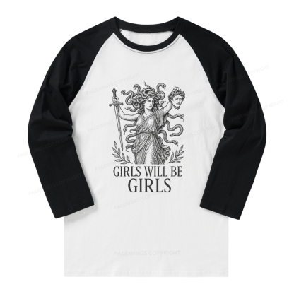 Pagewings Girls Will Be Girls Long Sleeve Raglan T-shirt