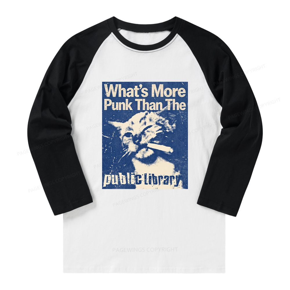 Pagewings What's More Punk Than The Public Library Long Sleeve Raglan T-shirt