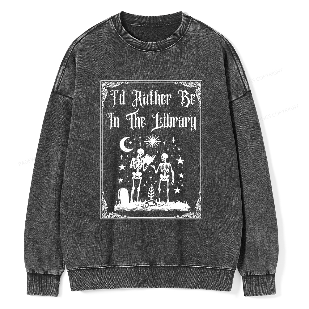 Pagewings I'd Rather Be In The Library Unisex Washed Sweatshirt