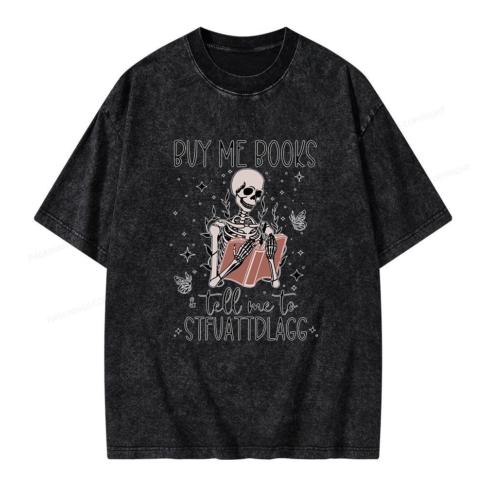 Pagewings Buy Me Books & Tell Me To Stfuatdlagg Unisex Washed T-shirt