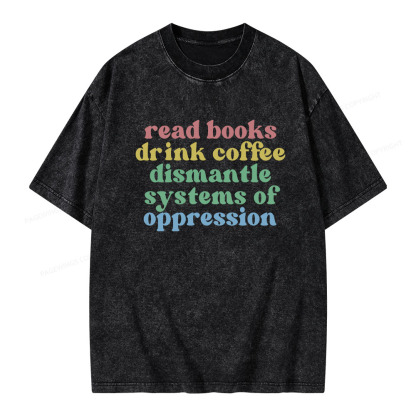 Pagewings Read Coffee Dismantle Oppression Unisex Washed T-shirt